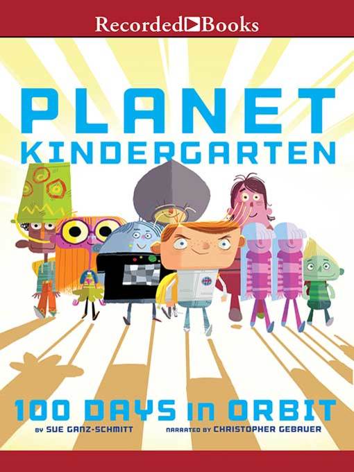 Title details for Planet Kindergarten by Sue Ganz-Schmitt - Available